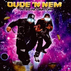 Tinted Incubators - Dude N Nem