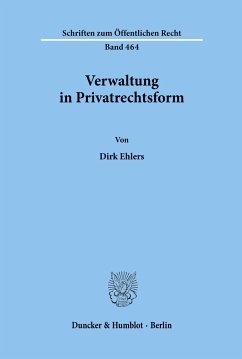 Verwaltung in Privatrechtsform. - Ehlers, Dirk