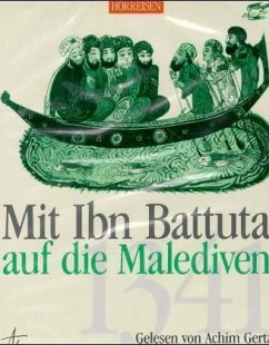 Mit Ibn Battuta auf die Malediven (1341), 1 Cassette Mit Ibn Battuta auf die Malediven (1341), 1 Cassette