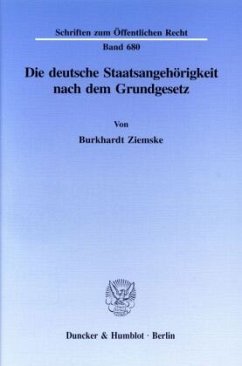 Die deutsche Staatsangehörigkeit nach dem Grundgesetz. - Ziemske, Burkhardt