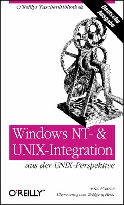 Windows NT-Integration & UNIX-Integration aus der UNIX-Perspektive - Pearce, Eric