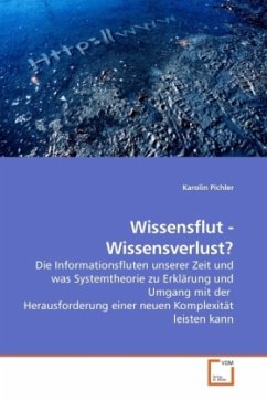 Wissensflut - Wissensverlust? - Pichler, Karolin