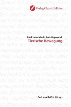 Tierische Bewegung - du Bois-Reymond, Emil Heinrich