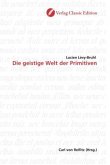 Die geistige Welt der Primitiven