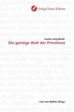 Die geistige Welt der Primitiven - Lévy-Bruhl, Lucien