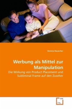 Werbung als Mittel zur Manipulation - Rauscher, Verena