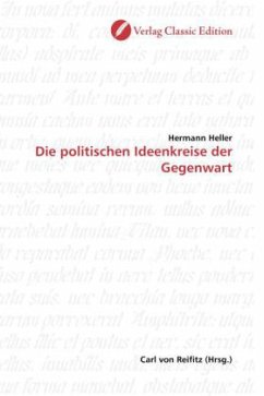 Die politischen Ideenkreise der Gegenwart - Heller, Hermann