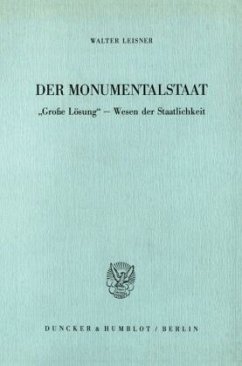 Der Monumentalstaat. - Leisner, Walter