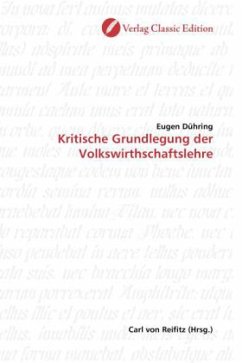 Kritische Grundlegung der Volkswirthschaftslehre - Dühring, Eugen K.