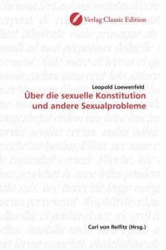 Über die sexuelle Konstitution und andere Sexualprobleme - Loewenfeld, Leopold