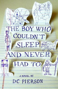 The Boy Who Couldn't Sleep and Never Had to - Pierson, D. C.