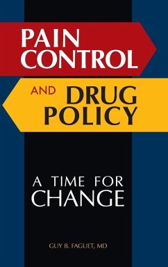 Pain Control and Drug Policy - Faguet, Guy