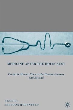 Medicine after the Holocaust - Rubenfeld, S.