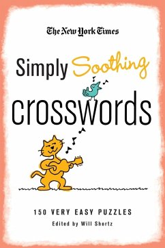New York Times Simply Soothing Crosswords - Shortz, Will