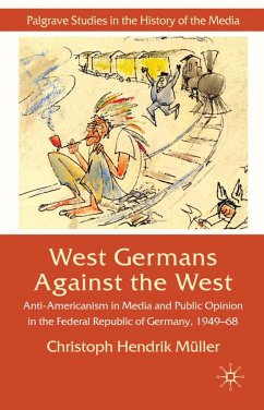 West Germans Against the West - Müller, C.
