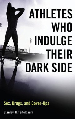 Athletes Who Indulge Their Dark Side - Teitelbaum, Stanley