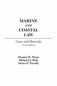 Marine and Coastal Law - Nixon, Dennis W.; Daly, Michael J.; Farady, Susan E.