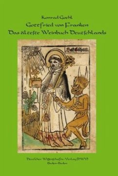 Gottfried von Franken. Das älteste Weinbuch Deutschlands - Goehl, Konrad