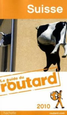 Le guide du routard Suisse 2010