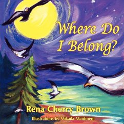 Where Do I Belong? - Brown, Rena Cherry