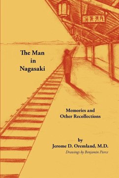 The Man in Nagasaki - Oremland, Jerome D.