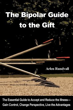 The Bipolar Guide to the Gift - Rundvall, Arlen Trent