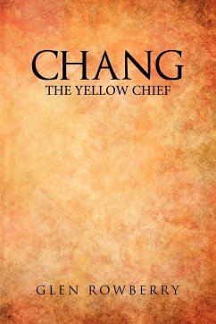 Chang; The Yellow Chief - Rowberry, Glen