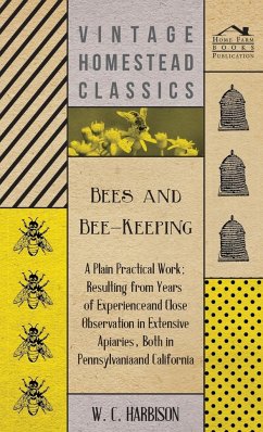 Bees And Bee-Keeping - Harbison, W. C.