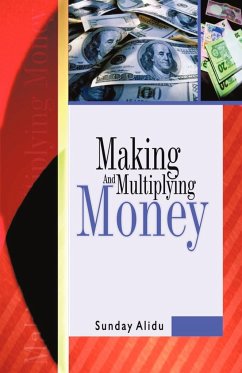 Making and Multiplying Money - Sunday Alidu, Alidu; Sunday