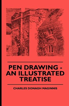 Pen Drawing - An Illustrated Treatise - Maginnis, Charles Donagh; Serviss, Garrett Putman