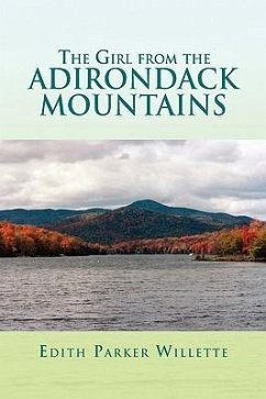 The Girl from the Adirondack Mountains - Willette, Edith Parker