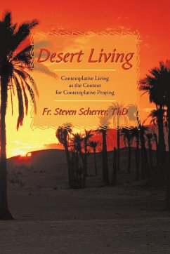 Desert Living - Fr. Steven Scherrer Th. D.