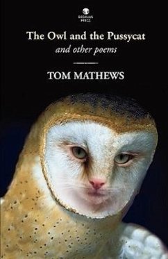 The Owl and the Pussycat: And Other Poems - Mathews, Tom; Matthews, Tom