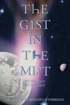 The Gist in the Mist - Lethbridge, Anthony Roland; Lethbridge, Anthony Roland