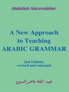 A New Approach to Teaching Arabic Grammar - Nacereddine, Abdallah; Nasir Al-Din, Abd Allah