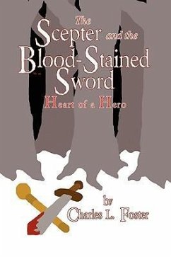 The Scepter and the Blood-Stained Sword - Foster, Charles L.