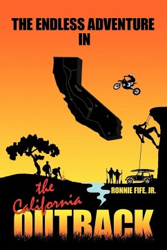 The Endless Adventure in the California Outback - Fife, Jr. Ronnie