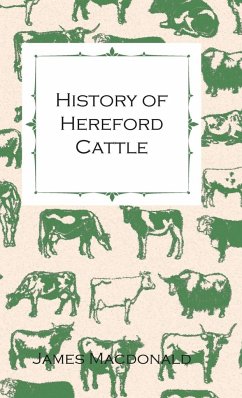 History of Hereford Cattle - Macdonald, James
