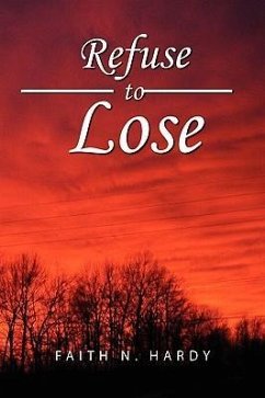 Refuse to Lose - Hardy, Faith N.