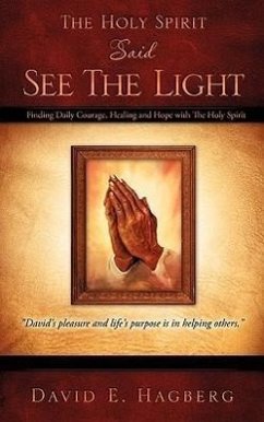 The Holy Spirit Said See The Light - Hagberg, David E.