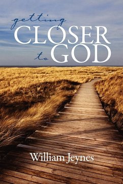 Getting Closer to God (PB) - Jeynes, William; Jeynes, Bill