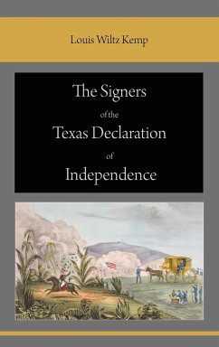 The Signers of the Texas Declaration of Independence - Kemp, Louis Wiltz
