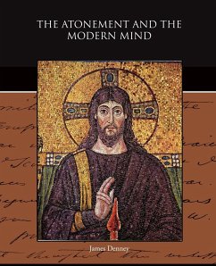 The Atonement and the Modern Mind - Denney, James