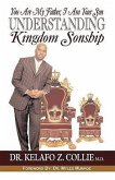 You are my Father, I am your Son- Understanding Kingdom Sonship