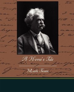 A Horse's Tale - Twain, Mark