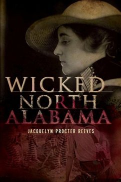 Wicked North Alabama - Reeves, Jacquelyn Procter