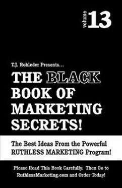 The Black Book of Marketing Secrets, Vol. 13 - Rohleder, T J