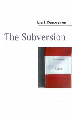 The Subversion - Kemppainen, Esa T.