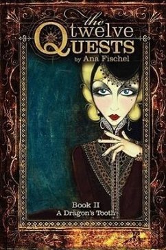 The Twelve Quests - Book 2, a Dragon's Tooth - Fischel, Ana