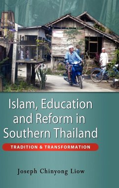 Islam, Education and Reform in Southern Thailand - Liow, Joseph Chinyong